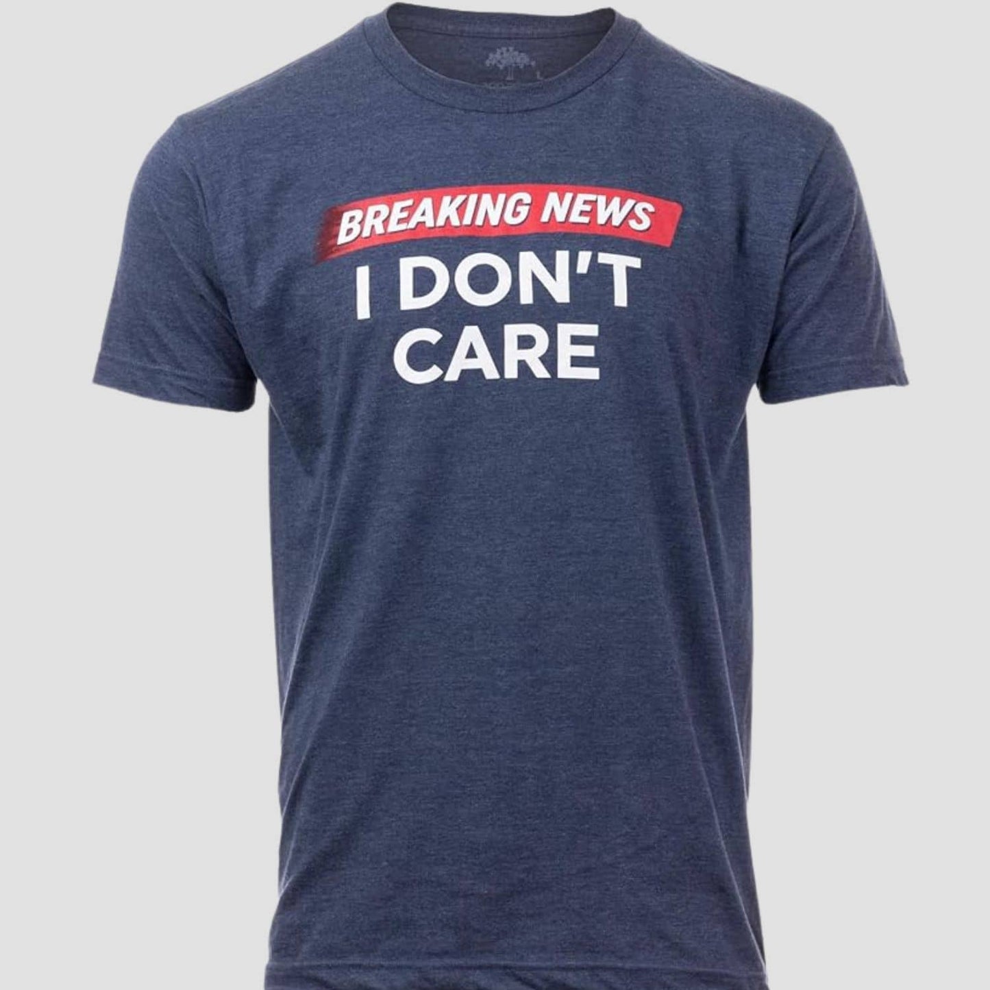Breaking News I Don't Care T-Shirt