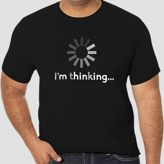 I am Thinking Graphics T-Shirt